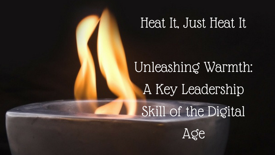 Unleashing Warmth: A Key Leadership Skill of the Digital Age